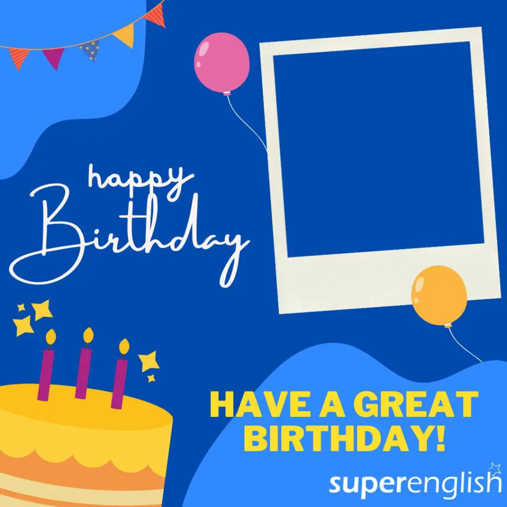 21 Creative Ways to Say Happy Birthday - Happy Birthday synonyms - SuperEnglish