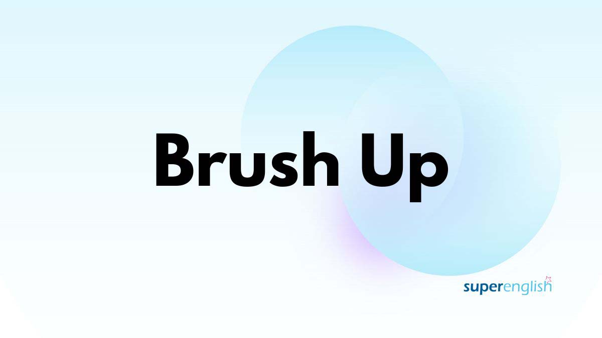 All About "Brush Up" SuperEnglish