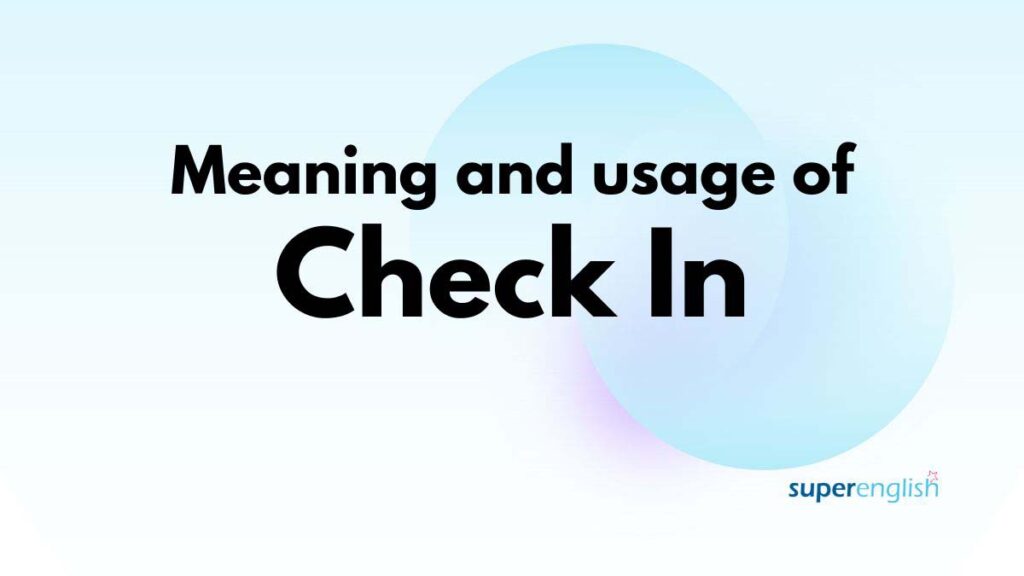 meaning and usage of check in
